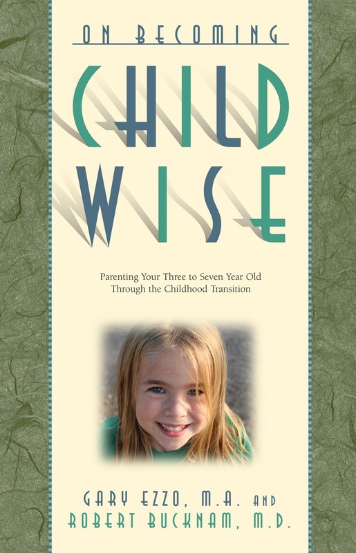 On Becoming Childwise: Parenting Your Child from 3-7 Years – paperback Buckh…