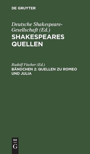Rudolf Fischer Quellen Zu Romeo Und Julia (Hardback)