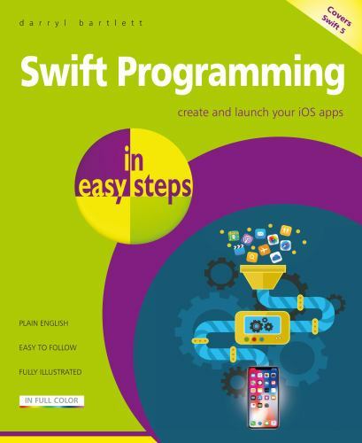 Swift Programming in easy steps: Develop- 1840787775, Darryl Bartlett, paperback