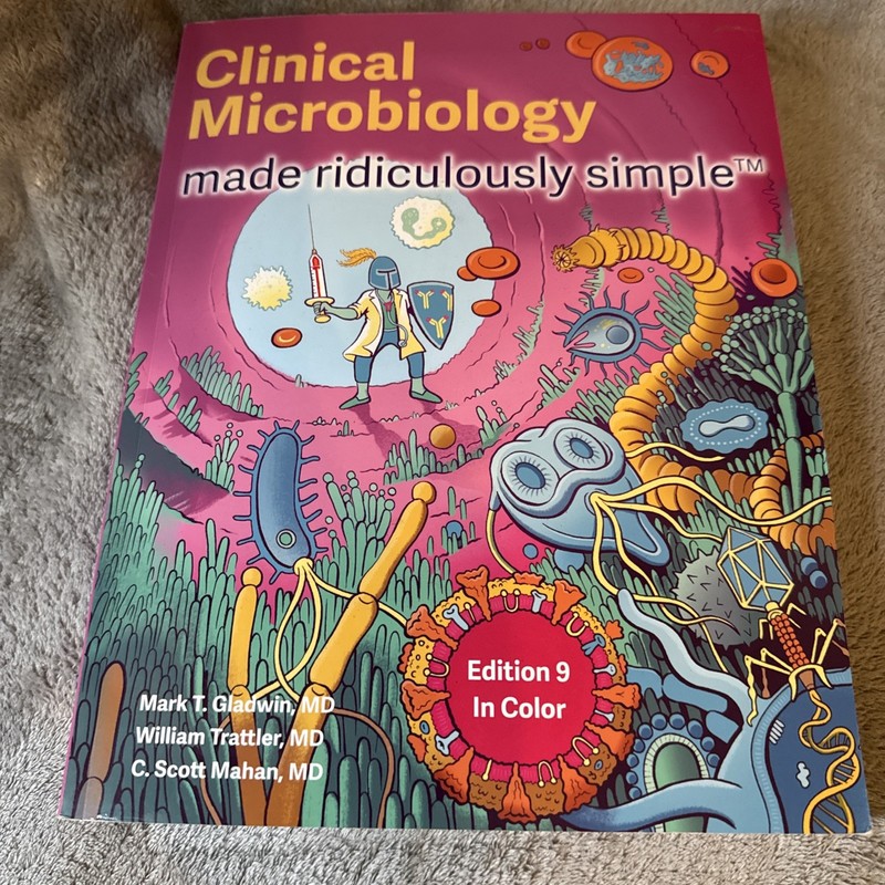 Clinical Microbiology Made Ridiculously Simple by Mark Gladwin, William Trattler