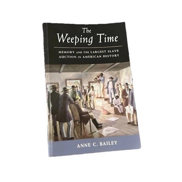 The Weeping Time by Anne C. Bailey Paperback History of America’s Slave Auction