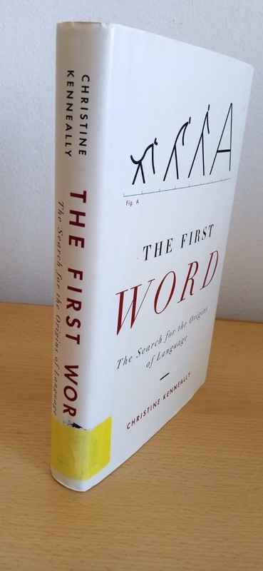 Christine Kenneally – The First Word – 2007 – Hardcover