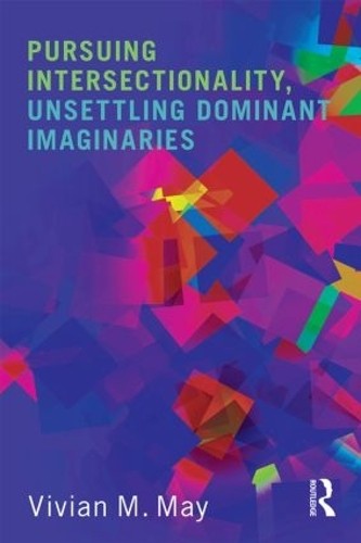 Vivian M. May Pursuing Intersectionality, Unsettling Dom (Paperback) (UK IMPORT)