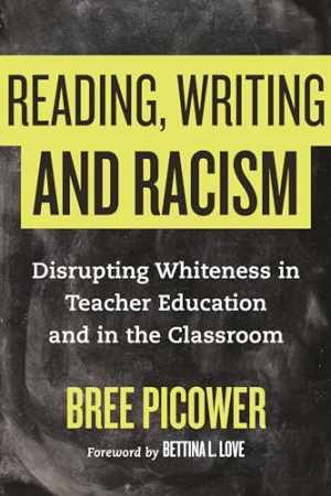 Reading, Writing, and Racism: – Hardcover, by Picower Bree – Acceptable n