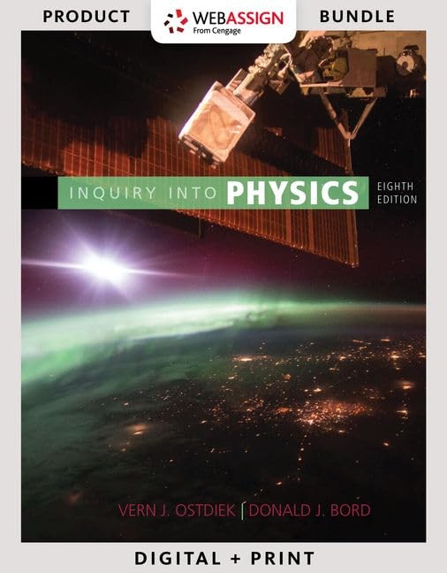 Bundle: Inquiry into Physics, Loose-Leaf Version, 8th + WebAssign Printed Ac…