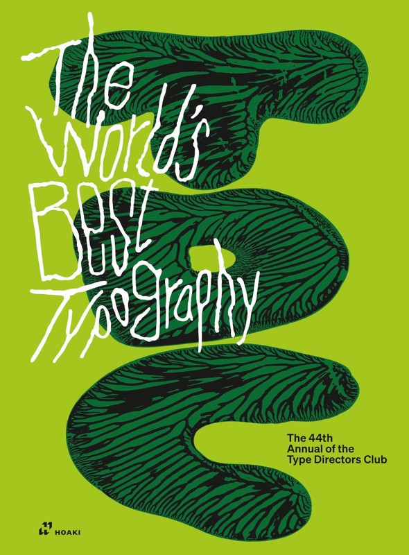 THE WORLDS BEST TYPOGRAPHY: THE 44TH ANNUAL OF THE TYPE DIRECTORS CLUB 2023 Type