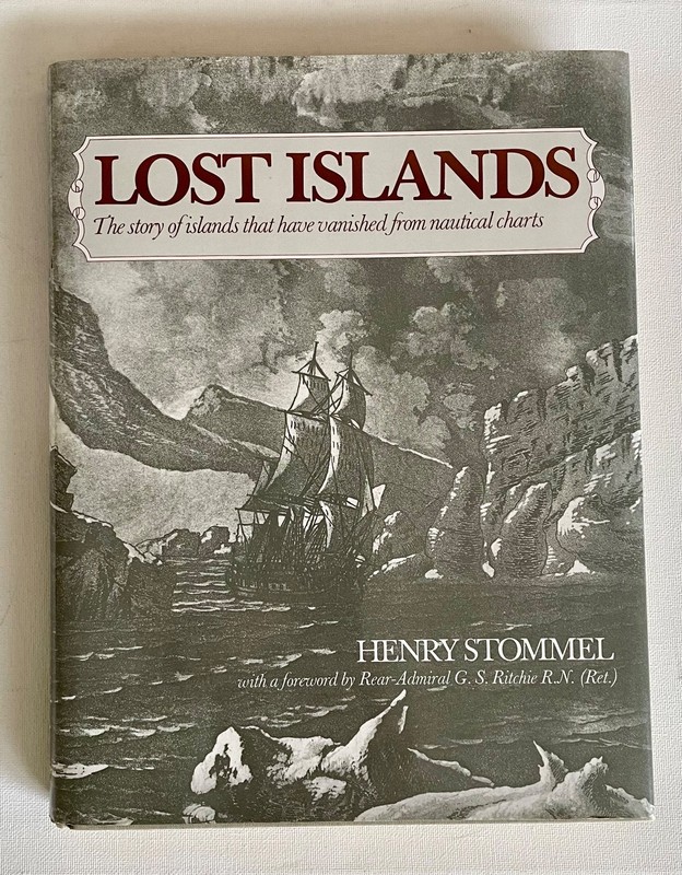 LOST ISLANDS – Stommel, Henry. Islands lost from nautical charts