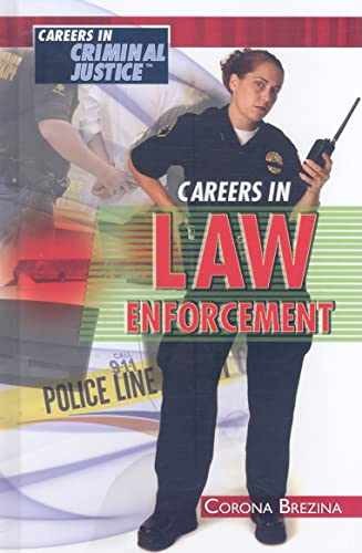 Careers in Law Enforcement - Library Binding, by Brezina Corona - Very Good
