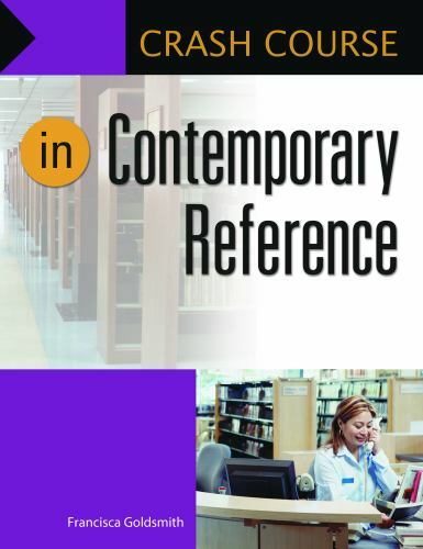 Crash Course in Contemporary Reference, Paperback by Goldsmith, Francisca, Br…