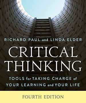 Critical Thinking: Tools for Taking – Paperback, by Paul Richard; Elder – Good