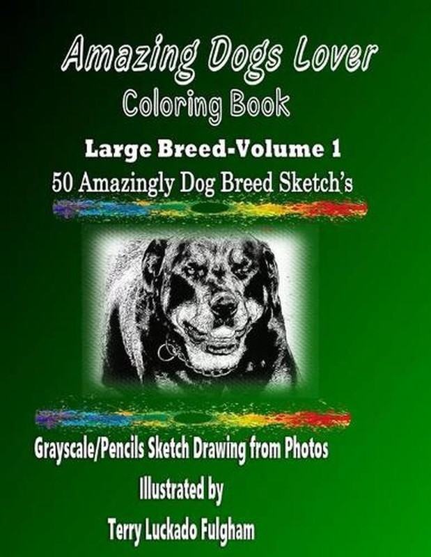 Amazing Dogs Lover Coloring Book Large Breed – Volume 1 by Terry Luckado Fulgham