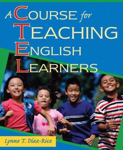 A Course for Teaching English Learners- paperback, 0205510507, Lynne T Diaz-Rico
