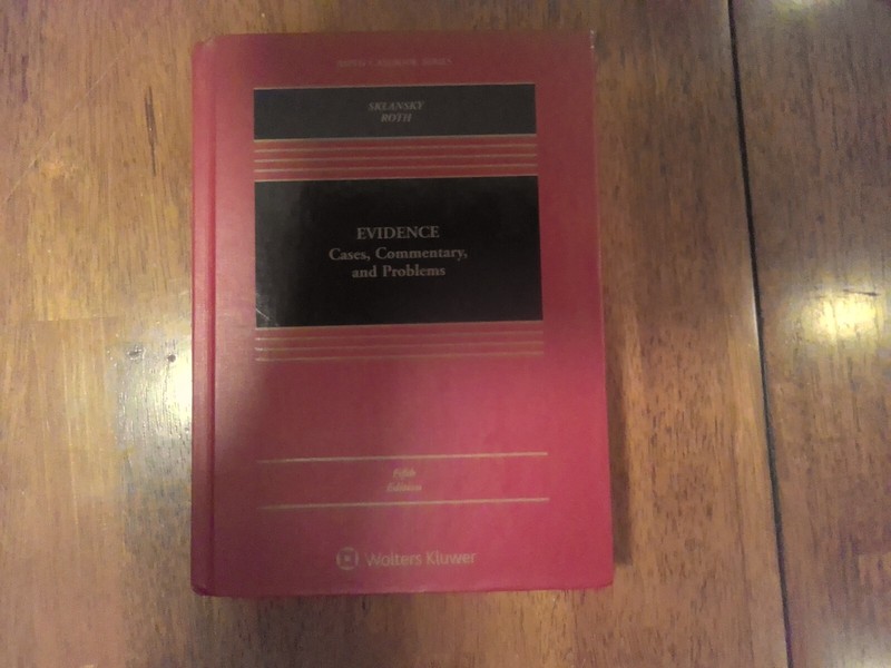 Evidence Cases, Commentary, and Problems by Roth Sklansky 5th edition