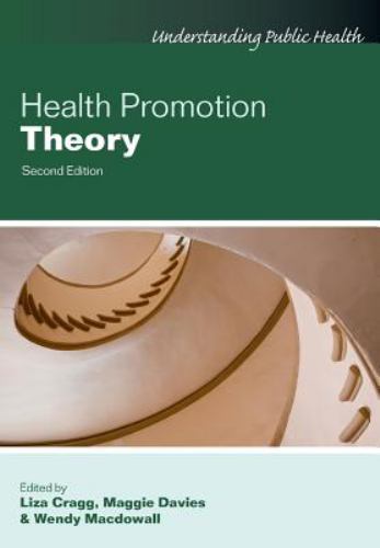 Health Promotion Theory (Understanding Public Health) – paperback Cragg, Liz…