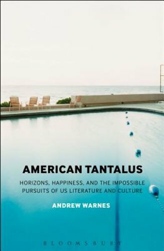 American Tantalus: Horizons, Happiness, and the Impossible Pursuits of US: New