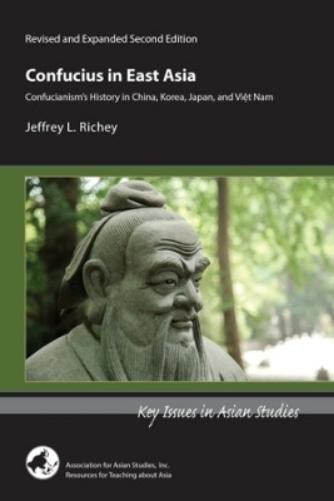 Jeffrey L Riche Confucius in East Asia – Confucianism′s History in C (Paperback)
