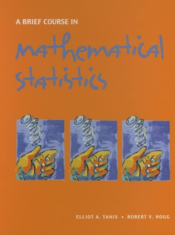 Brief Course in Mathematical Statistics, A by Tanis