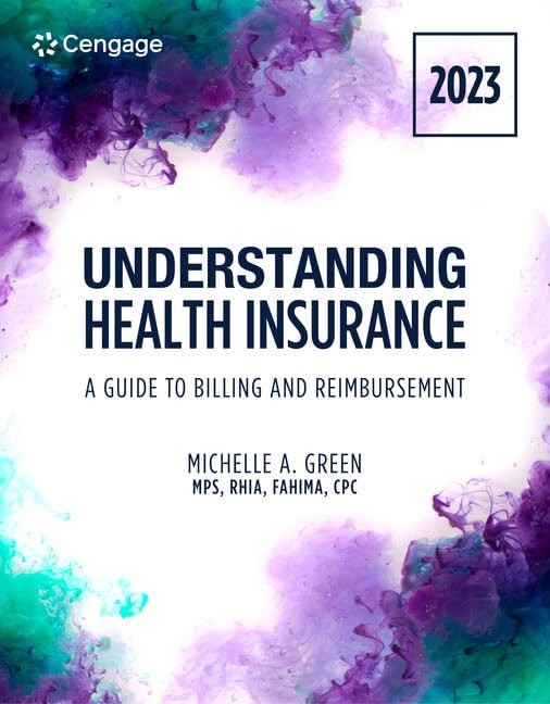 Understanding Health Insurance: A Guide to Billing and Reimbursement, 2023 Ed…