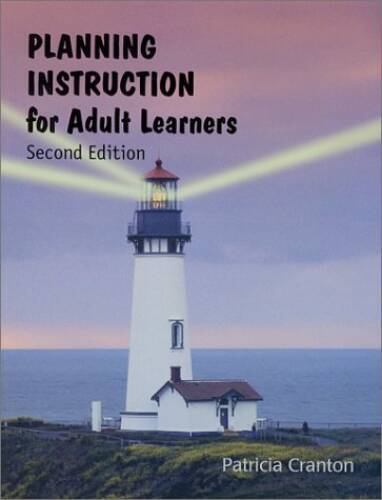 Planning Instruction for Adult Learners - Paperback By Cranton, Patricia - GOOD
