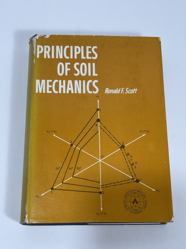 PRINCIPLES OF SOIL MECHANICS (WORLD STUDENT) By Ronald F. Scott – Hardcover 1965