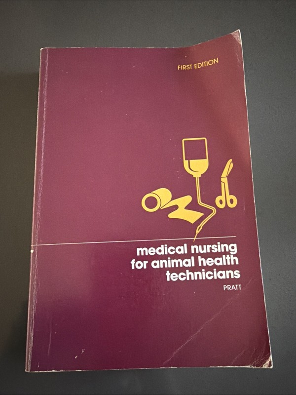Medical Nursing for Animal Health Technicians by Pratt 1st Edition 1985