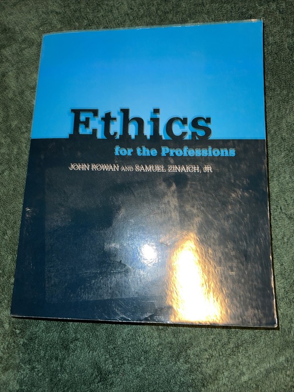 Ethics for the Professions by John R. Rowan and Samuel, Jr. Zinaich (2002, Pape… gallery