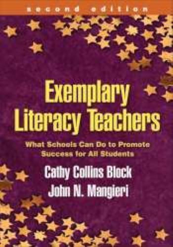 Exemplary Literacy Teachers, Second Edition: What Schools Can Do to Promote…
