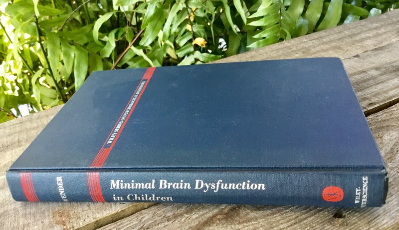 Minimal Brain Dysfunction in Children by Paul H. Wender 1971 Vtg Psychology