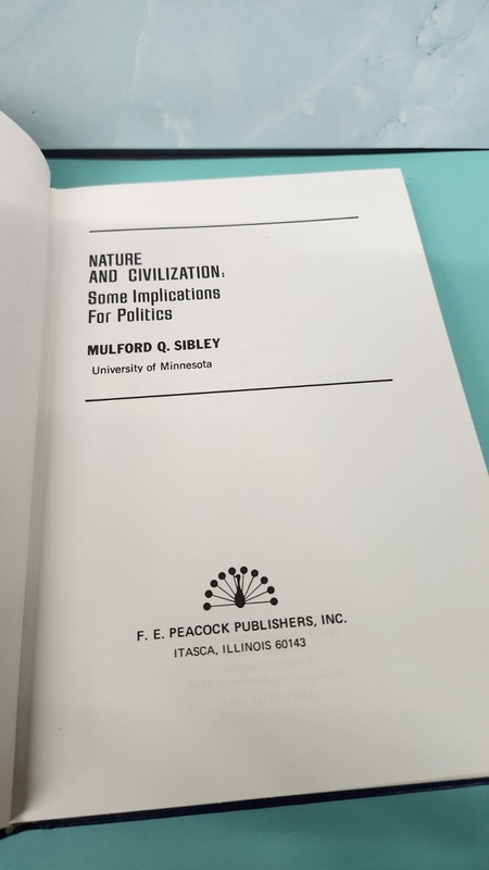 Nature And Civilization: Some Implications For Politics, Mulford Sibley 1977... gallery