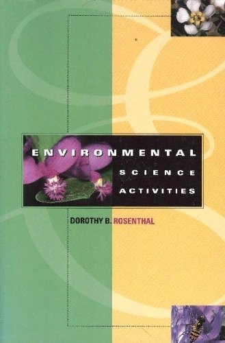 Environmental Science Activities – Rosenthal, Dorothy B. – Good – See condit…
