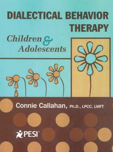 Dialectical Behavior Therapy: Children & Adolescents – Paperback – GOOD