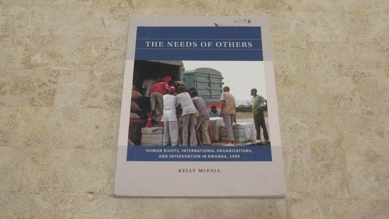 The Needs of Others : Human Rights, International Organizations, Intervention