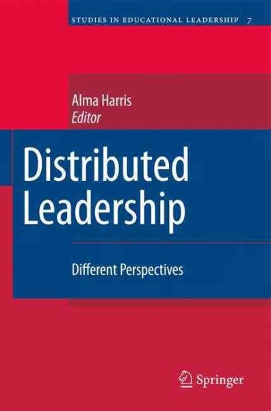 Distributed Leadership : Different Perspectives, Hardcover by Harris, Alma (E…