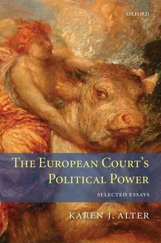 The European Court’s Political Power: Selected Essays by Karen Alter (English)