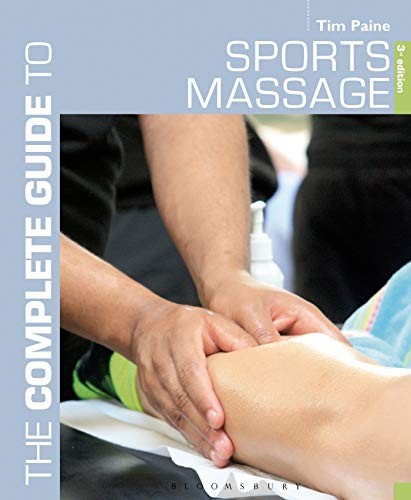 Complete Guide to Sports Massage, The (Complete Guides) by Tim Paine Book The