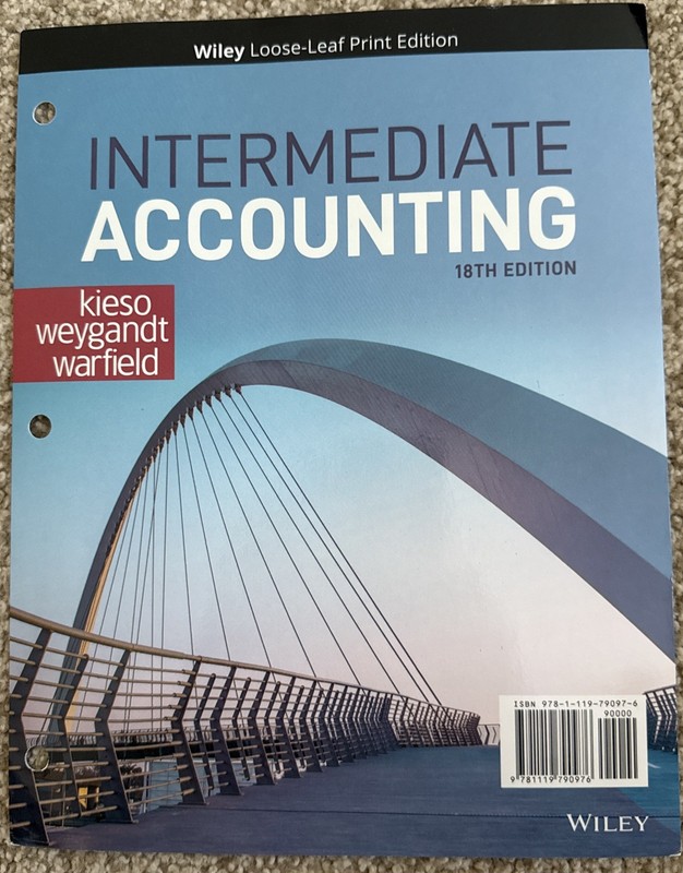Intermediate Accounting, Looseleaf: 18th Edition; Kelso, Weygandt, Warfield