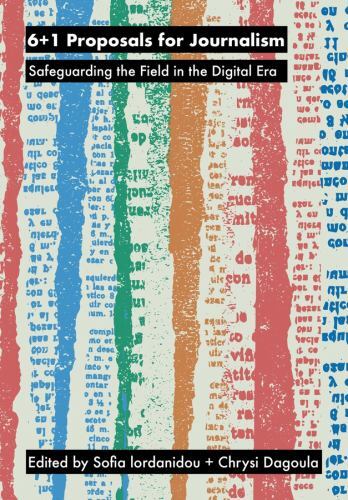 6+1 Proposals for Journalism : Navigating Converging Pressures, Hardcover by …