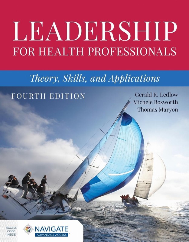Leadership for Health Professionals: Theory, Skills, and Applications by Gerald