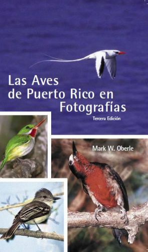 Las Aves de Puerto Rico en Fotografías (Spanish Edition) by Mark W. Oberle