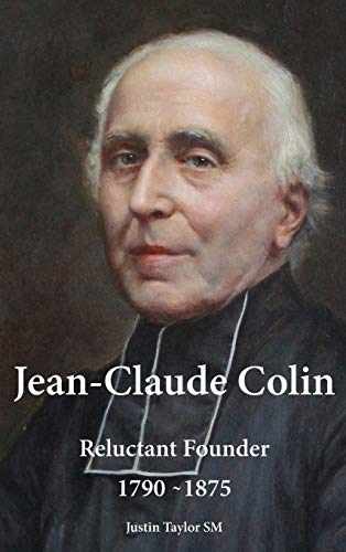 Jean-Claude Colin: Reluctant Founder – Hardcover, by Taylor Justin – Very Good b