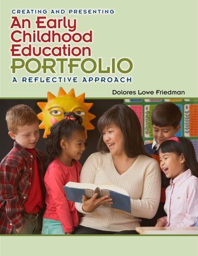 Creating and Presenting an Early Childhood Education Portfolio: A Reflective…