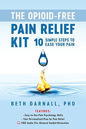 Opioid-Free Pain Relief Kit: 10 Simple…, Beth Darnall