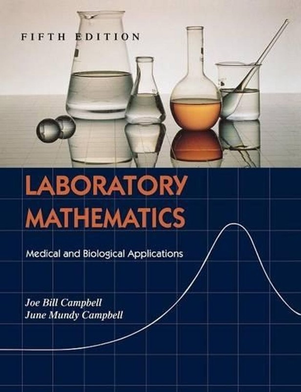 Laboratory Mathematics: Medical and Biological Applications by Joe Bill Campbell