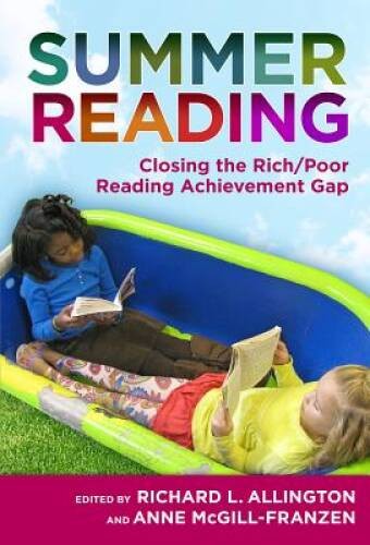 Summer Reading: Closing the RichPoor Reading Achievement Gap (Langu – VERY GOOD