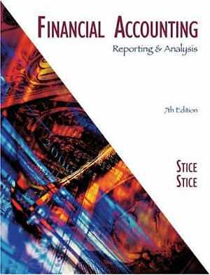 Financial Accounting, Reporting and – Hardcover, by Stice Earl K.; – Acceptable