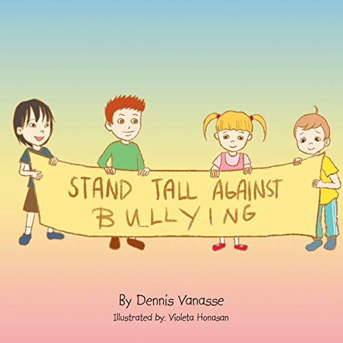 Stand Tall Against Bullying – Paperback – VERY GOOD