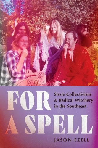 Jason Ezell For a Spell (Paperback) Gender and American Culture