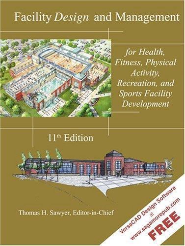 Facility Design and Management, for Health, Fitness, Physical Activity, Recreati