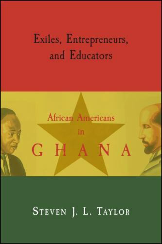 Exiles, Entrepreneurs, and Educators : African Americans in Ghana, Paperback …