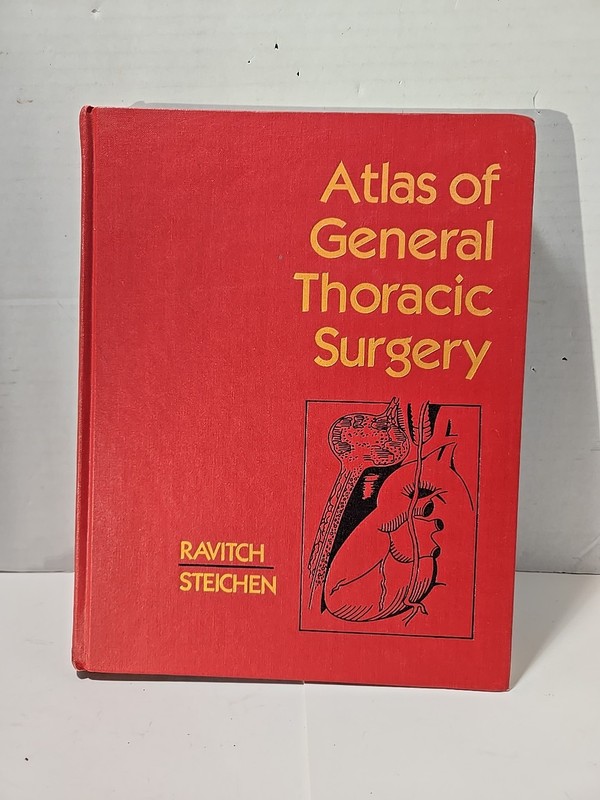 ATLAS OF GENERAL THORACIC SURGERY Felicien M. Steichen Medical Text Book Used